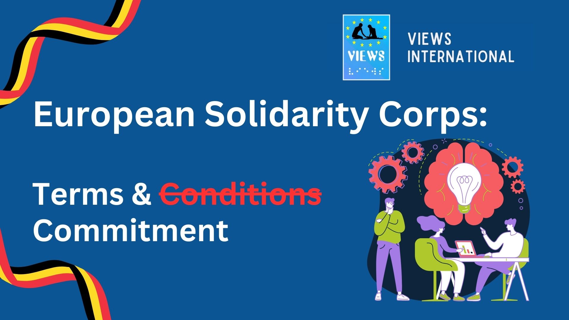Presentation by VIEWS International, first slide. The title is European Solidarity Corps: "Terms & Commitment"